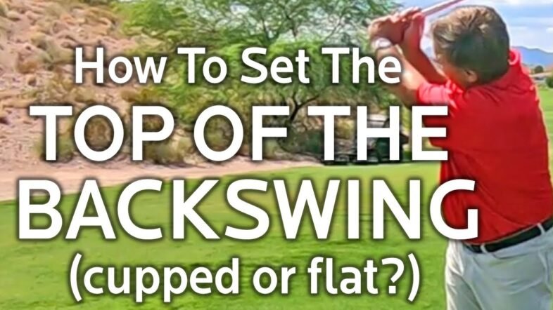 How to Set the Perfect Top of the Backswing Position