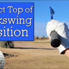 This Perfect Top of Backswing Position Smooths Out Your Golf Swing